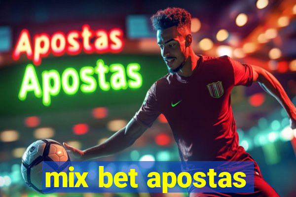 mix bet apostas